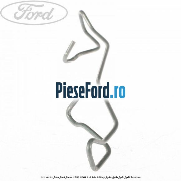 Arc etrier fata Ford Focus 1998-2004 1.6 16V 100 cp FYDA, FYDB, FYDC, FYDD benzina