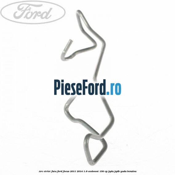 Arc etrier fata Ford Focus 2011-2014 1.6 EcoBoost 150 cp JQDA, JQDB, YUDA benzina