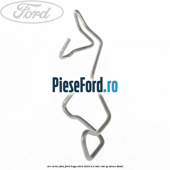 Arc etrier fata Ford Kuga 2013-2016 2.0 TDCi 136 cp Arc etrier fata Ford Kuga 2013-2016 2.0 TDCi 136 cp UKMA diesel