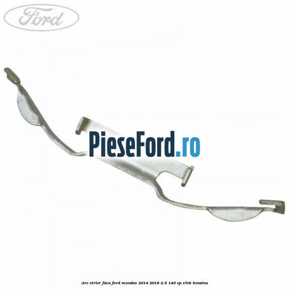 Arc etrier fata Ford Mondeo 2014-2018 2.5 149 cp S7CB benzina