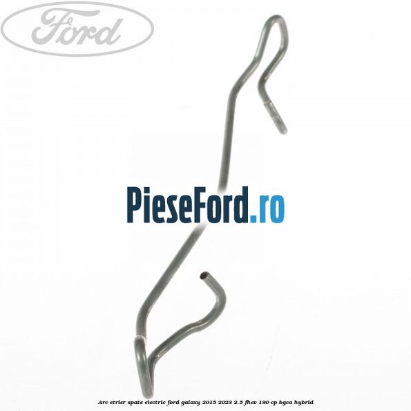 Arc etrier spate electric Ford Galaxy 2015-2023 2.5 FHEV 190 cp Arc etrier spate electric Ford Galaxy 2015-2023 2.5 FHEV 190 cp BGCA hybrid