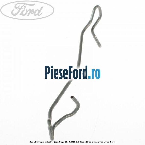 Arc etrier spate electric Ford Kuga 2016-2018 2.0 TDCi 120 cp Arc etrier spate electric Ford Kuga 2016-2018 2.0 TDCi 120 cp XRMA, XRMB, XRMC diesel