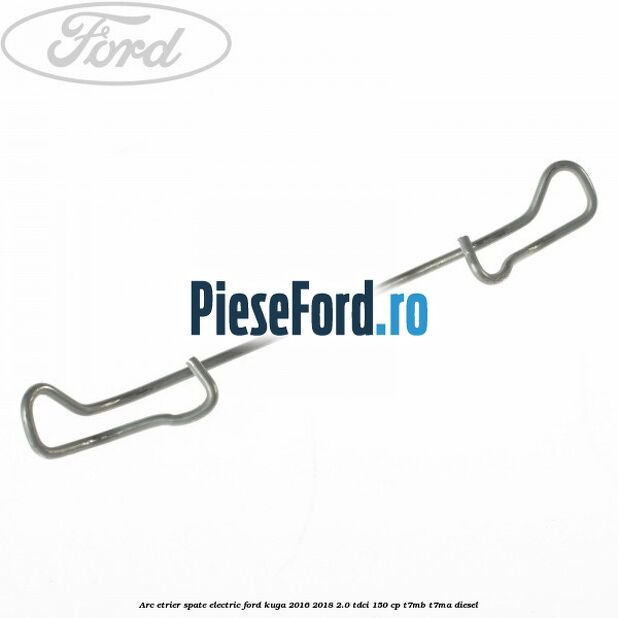 Arc etrier spate electric Ford Kuga 2016-2018 2.0 TDCi 150 cp Arc etrier spate electric Ford Kuga 2016-2018 2.0 TDCi 150 cp T7MB, T7MA diesel