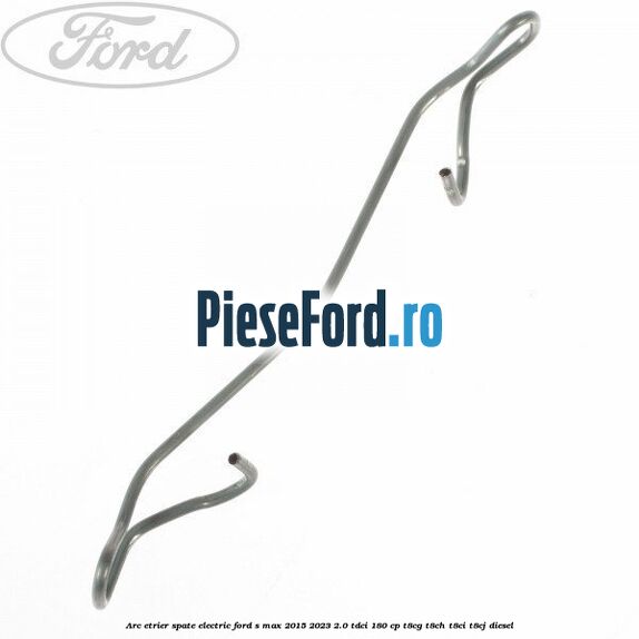 Arc etrier spate electric Ford S-Max 2015-2023 2.0 TDCi 180 cp T8CG, T8CH, T8CI, T8CJ diesel