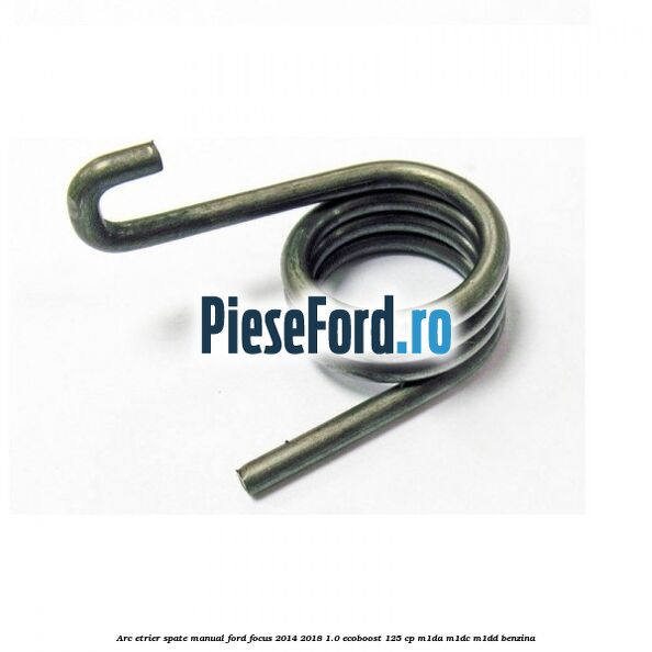 Arc etrier spate manual Ford Focus 2014-2018 1.0 EcoBoost 125 cp M1DA, M1DC, M1DD benzina
