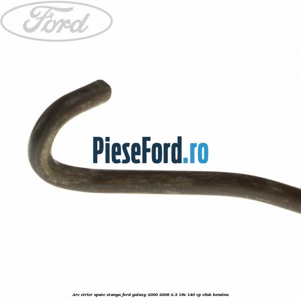 Arc etrier spate stanga Ford Galaxy 2000-2006 2.3 16V 140 cp E5SB benzina