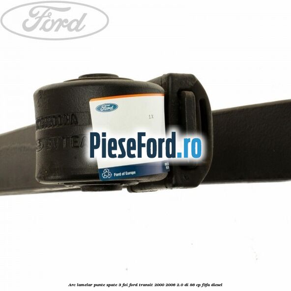 Arc lamelar punte spate 3 foi Ford Transit 2000-2006 2.0 DI 86 cp F3FA diesel