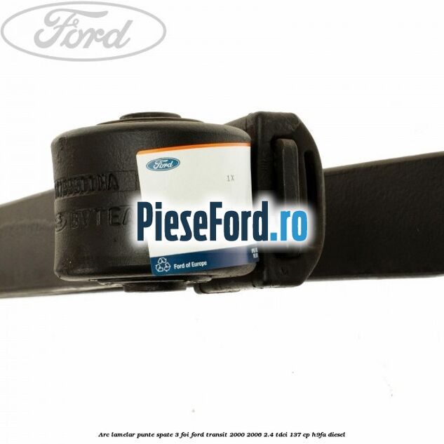 Arc lamelar punte spate 3 foi Ford Transit 2000-2006 2.4 TDCi 137 cp H9FA diesel