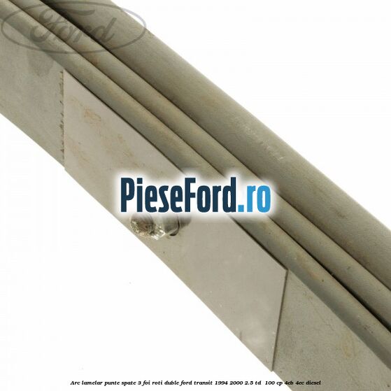 Arc lamelar punte spate 3 foi roti duble Ford Transit 1994-2000 2.5 TD  100 cp 4EB, 4EC diesel