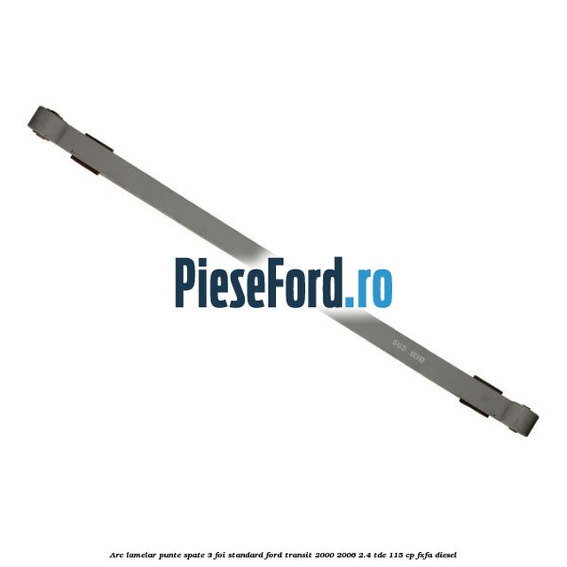 Arc lamelar punte spate 3 foi standard Ford Transit 2000-2006 2.4 TDE 115 cp FXFA diesel