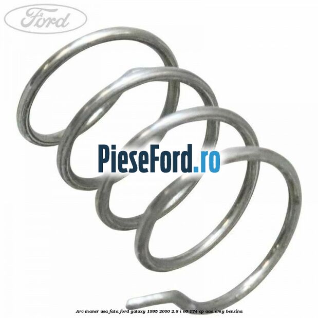 Arc maner usa fata Ford Galaxy 1995-2000 2.8 i V6 174 cp Arc maner usa fata Ford Galaxy 1995-2000 2.8 i V6 174 cp AAA, AMY benzina