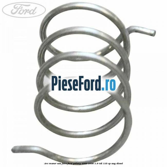 Arc maner usa fata Ford Galaxy 2000-2006 1.9 TDI 115 cp AUY diesel