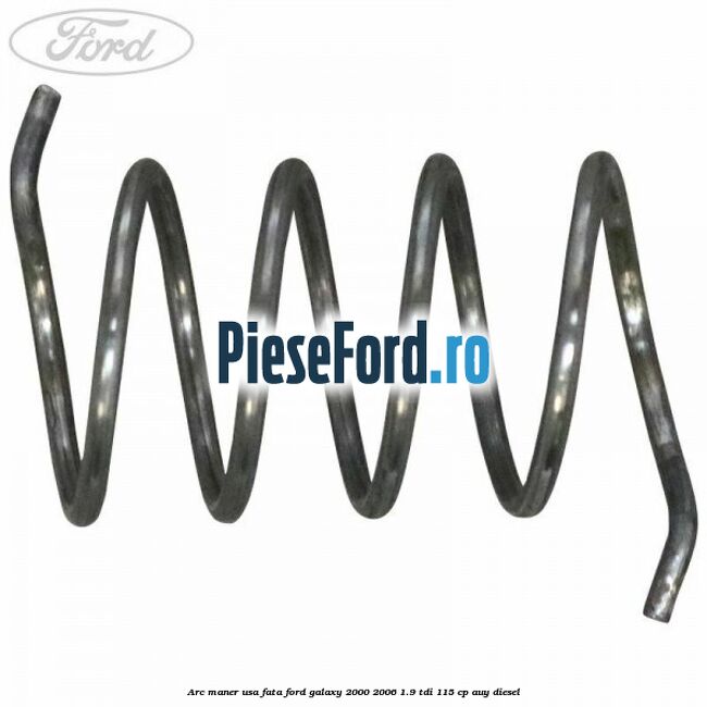 Arc maner usa fata Ford Galaxy 2000-2006 1.9 TDI 115 cp AUY diesel