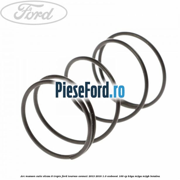 Arc manson cutie viteza 6 trepte Ford Tourneo Connect 2013-2018 1.0 EcoBoost 100 cp B3GA, M2GA, M2GB benzina