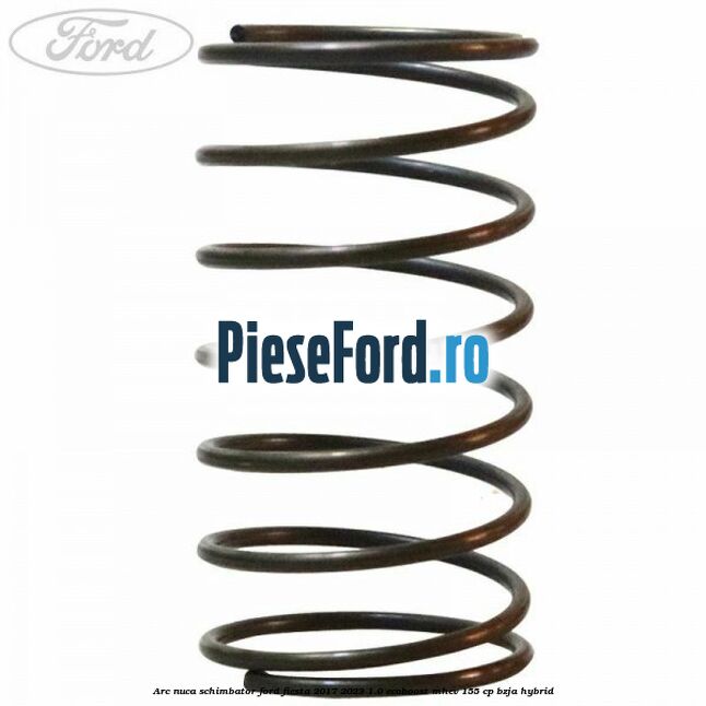 Arc nuca schimbator Ford Fiesta 2017-2023 1.0 EcoBoost mHEV 155 cp BZJA Hybrid