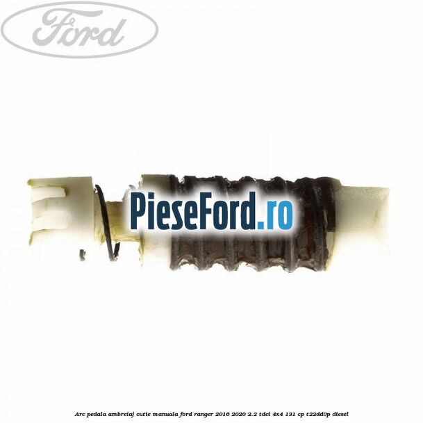 Arc pedala ambreiaj cutie manuala Ford Ranger 2016-2020 2.2 TDCi 4x4 131 cp T22DD0P diesel