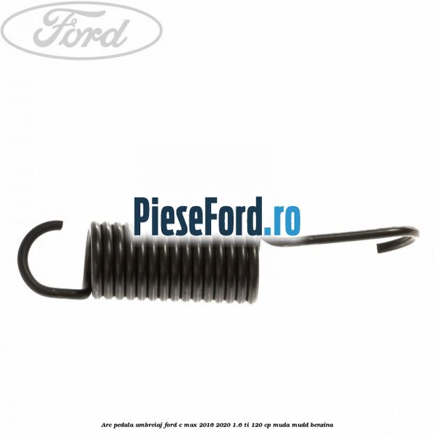 Arc pedala ambreiaj Ford C-Max 2016-2020 1.6 Ti 120 cp MUDA, MUDD benzina