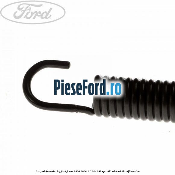 Arc pedala ambreiaj Ford Focus 1998-2004 2.0 16V 131 cp Arc pedala ambreiaj Ford Focus 1998-2004 2.0 16V 131 cp EDDB, EDDC, EDDD, EDDF benzina