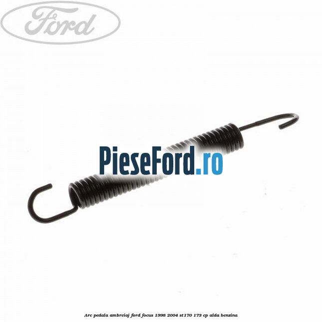 Arc pedala ambreiaj Ford Focus 1998-2004 ST170 173 cp ALDA benzina