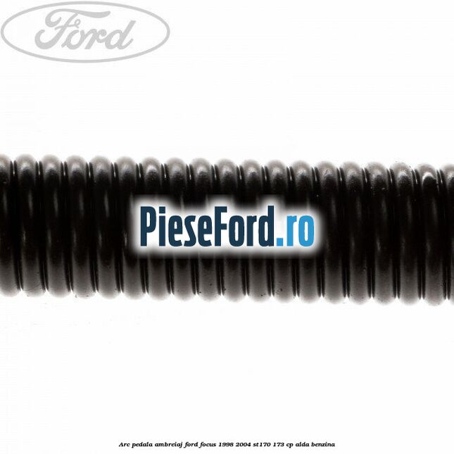 Arc pedala ambreiaj Ford Focus 1998-2004 ST170 173 cp Arc pedala ambreiaj Ford Focus 1998-2004 ST170 173 cp ALDA benzina
