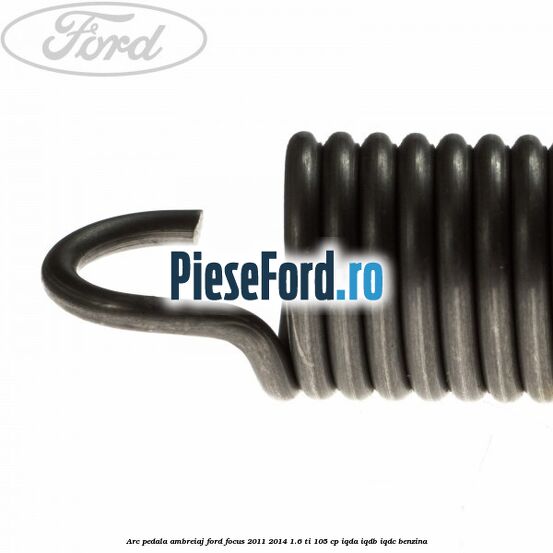 Arc pedala ambreiaj Ford Focus 2011-2014 1.6 Ti 105 cp IQDA, IQDB, IQDC benzina