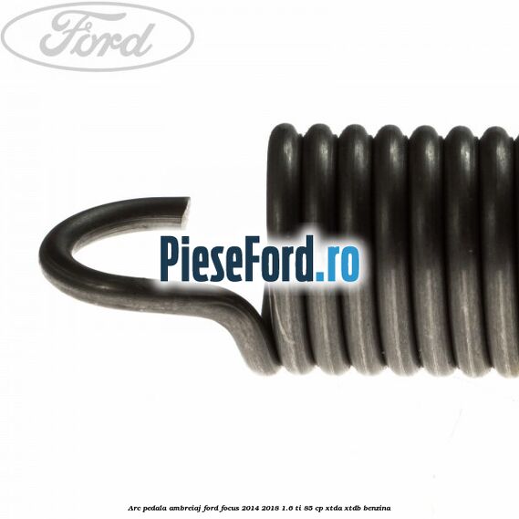 Arc pedala ambreiaj Ford Focus 2014-2018 1.6 Ti 85 cp XTDA, XTDB benzina