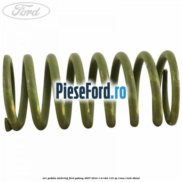 Arc pedala ambreiaj Ford Galaxy 2007-2014 1.6 TDCi 115 cp Arc pedala ambreiaj Ford Galaxy 2007-2014 1.6 TDCi 115 cp T1WA, T1WB diesel