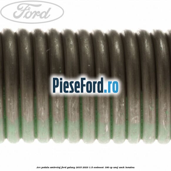 Arc pedala ambreiaj Ford Galaxy 2015-2023 1.5 EcoBoost 160 cp UNCJ, UNCK benzina