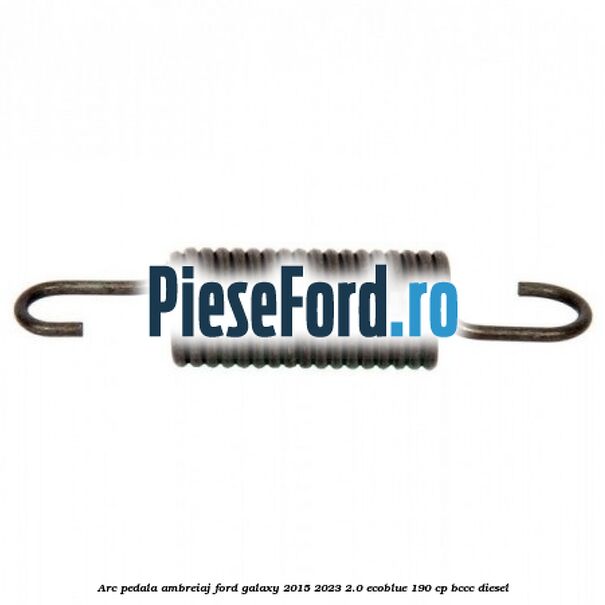 Arc pedala ambreiaj Ford Galaxy 2015-2023 2.0 EcoBlue 190 cp BCCC diesel