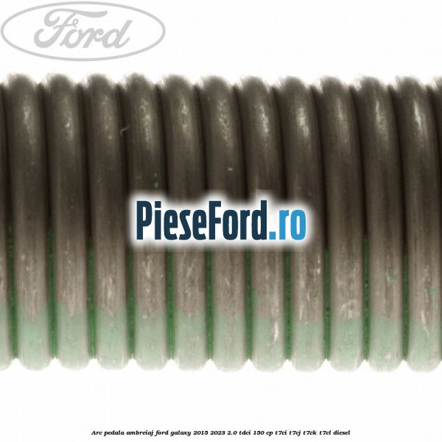 Arc pedala ambreiaj Ford Galaxy 2015-2023 2.0 TDCi 150 cp T7CI, T7CJ, T7CK, T7CL diesel