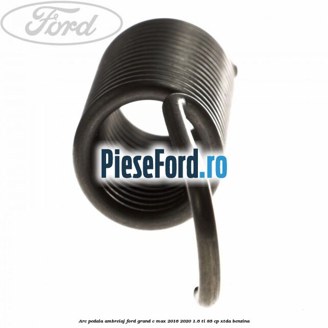 Arc pedala ambreiaj Ford Grand C-Max 2016-2020 1.6 Ti 85 cp XTDA benzina