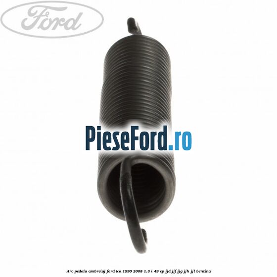 Arc pedala ambreiaj Ford Ka 1996-2008 1.3 i 49 cp JJD, JJF, JJG, JJH, JJL benzina