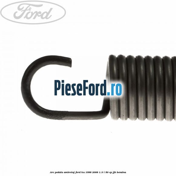 Arc pedala ambreiaj Ford Ka 1996-2008 1.3 i 50 cp JJB benzina