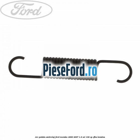 Arc pedala ambreiaj Ford Mondeo 2000-2007 1.8 SCi 130 cp