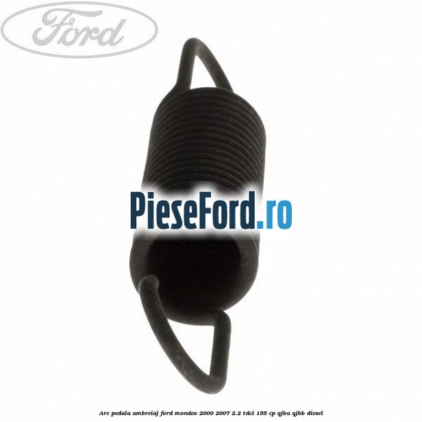 Arc pedala ambreiaj Ford Mondeo 2000-2007 2.2 TDCi 155 cp QJBA, QJBB diesel