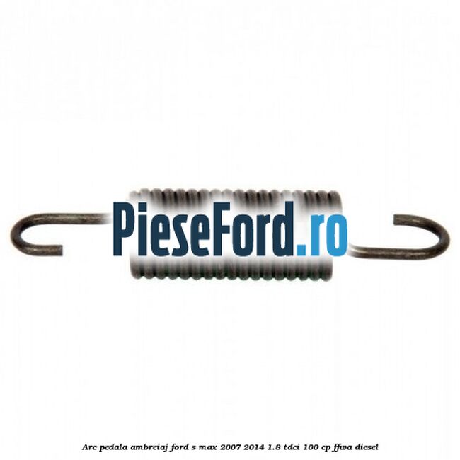 Arc pedala ambreiaj Ford S-Max 2007-2014 1.8 TDCi 100 cp FFWA diesel