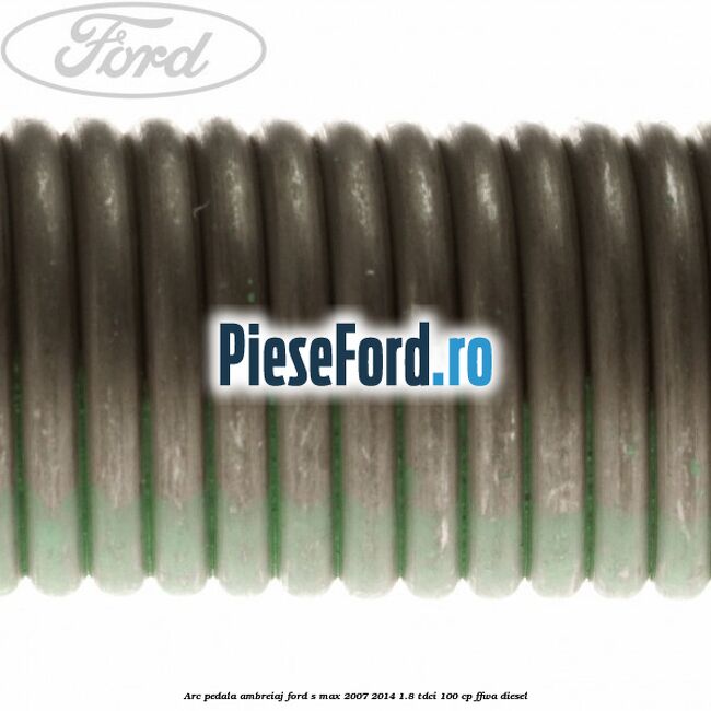 Arc pedala ambreiaj Ford S-Max 2007-2014 1.8 TDCi 100 cp FFWA diesel