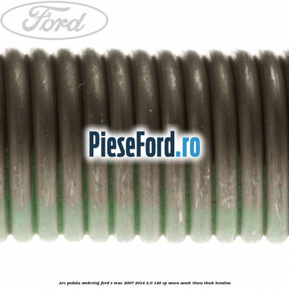 Arc pedala ambreiaj Ford S-Max 2007-2014 2.0 145 cp AOWA, AOWB, TBWA, TBWB benzina