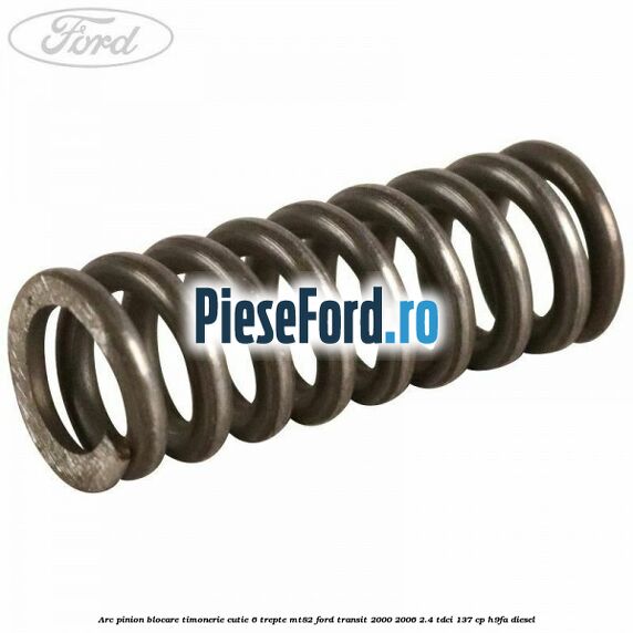 Arc pinion blocare timonerie cutie 6 trepte MT82 Ford Transit 2000-2006 2.4 TDCi 137 cp H9FA diesel