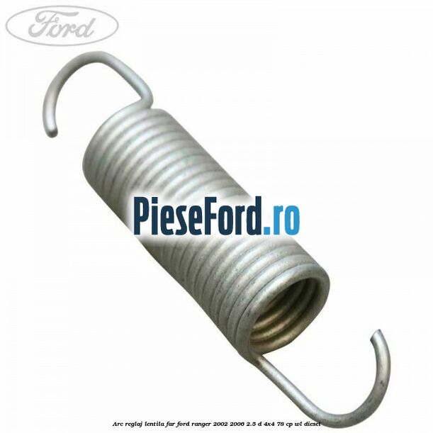 Arc reglaj lentila far Ford Ranger 2002-2006 2.5 D 4x4 78 cp WL diesel