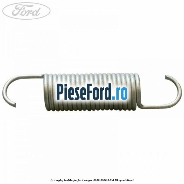 Arc reglaj lentila far Ford Ranger 2002-2006 2.5 D 78 cp WL diesel