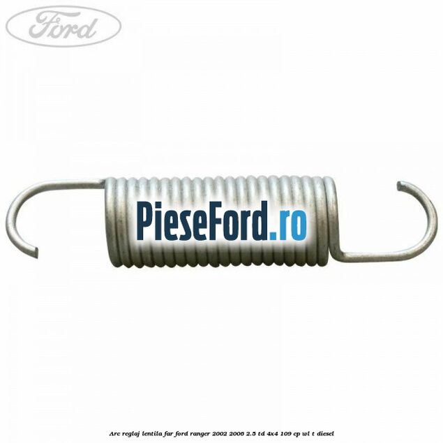 Arc reglaj lentila far Ford Ranger 2002-2006 2.5 TD 4x4 109 cp WL-T diesel