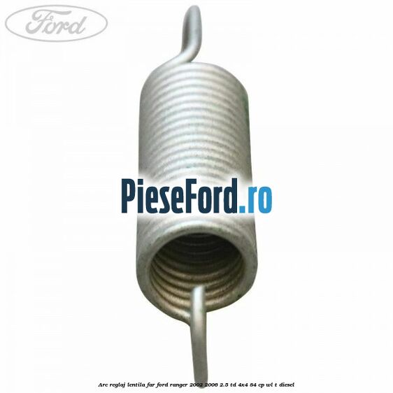 Arc reglaj lentila far Ford Ranger 2002-2006 2.5 TD 4x4 84 cp WL-T diesel