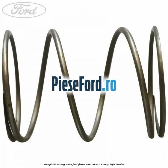 Arc spirala airbag volan Ford Fiesta 2005-2008 1.3 60 cp BAJA benzina