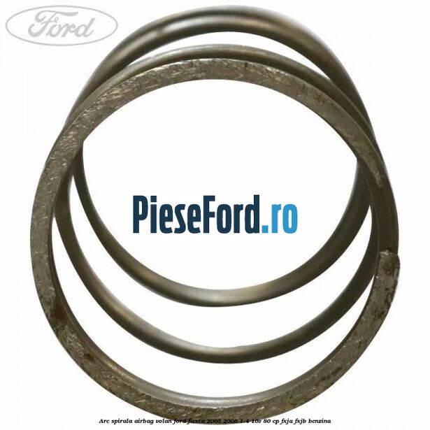 Arc spirala airbag volan Ford Fiesta 2005-2008 1.4 16V 80 cp Arc spirala airbag volan Ford Fiesta 2005-2008 1.4 16V 80 cp FXJA, FXJB benzina