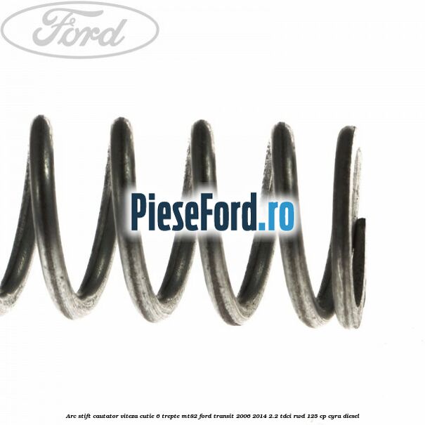 Arc stift cautator viteza cutie 6 trepte MT82 Ford Transit 2006-2014 2.2 TDCi RWD 125 cp CYRA diesel