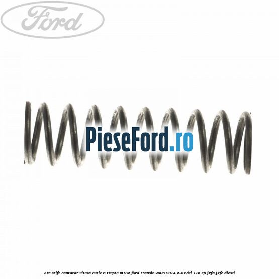 Arc stift cautator viteza cutie 6 trepte MT82 Ford Transit 2006-2014 2.4 TDCi 115 cp JXFA, JXFC diesel
