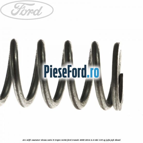 Arc stift cautator viteza cutie 6 trepte MT82 Ford Transit 2006-2014 2.4 TDCi 115 cp JXFA, JXFC diesel