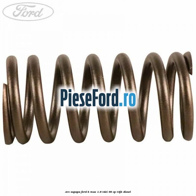 Arc supapa Ford B-Max 1.6 TDCi 95 cp T3JB diesel