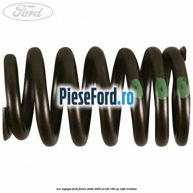 Arc supapa Ford Fiesta 2005-2008 ST150 150 cp N4JB benzina